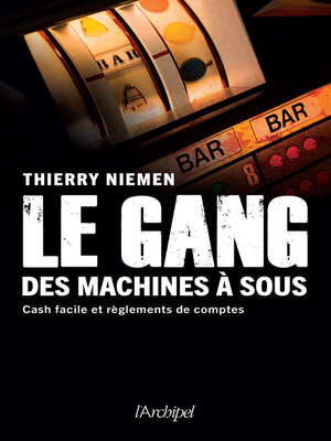 cover image of Le gang des machines à sous